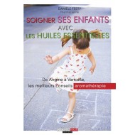 Soigner ses enfants avec les huiles essentielles